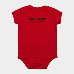 Help is available Meme text funny sayings Baby Bodysuit